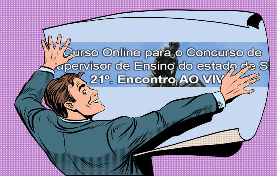 CURSO ONLINE PARA O CONCURSO DE SUPERVISOR DE ENSINO DE SP (2018)
