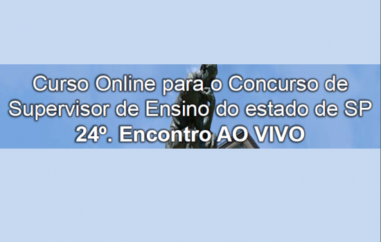 CURSO ONLINE PARA O CONCURSO DE SUPERVISOR DE ENSINO DE SP (2018)
