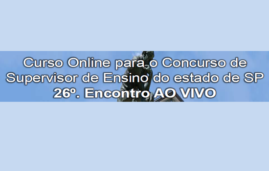 CURSO ONLINE PARA O CONCURSO DE SUPERVISOR DE ENSINO DE SP (2018)