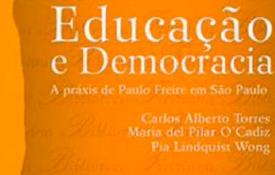 Educação e Democracia. A Práxis de Paulo Freire em São Paulo