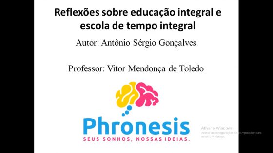 Antonio Sérgio Gonçalves - Reflexões sobre educação integral e escola de tempo integral