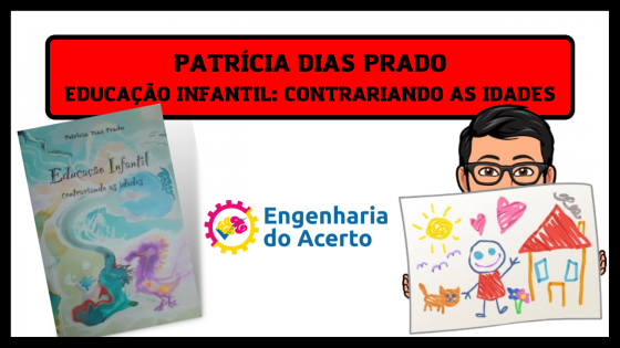 Patrícia Dias Prado - Educação Infantil: contrariando as idades