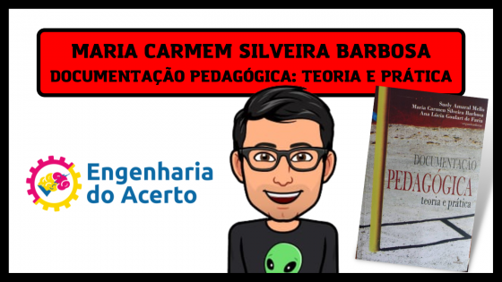 Maria Carmem Silveira Barbosa, Ana Lucia Goulart de Faria, Suely Amaral Mello - Documentação pedagógica: teoria e prática