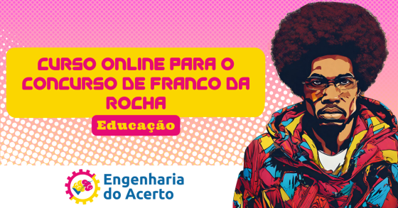 CURSO ONLINE PARA O CONCURSO DE FRANCO DA ROCHA 2025 (PROFESSOR DE EDUCAÇÃO BÁSICA)
