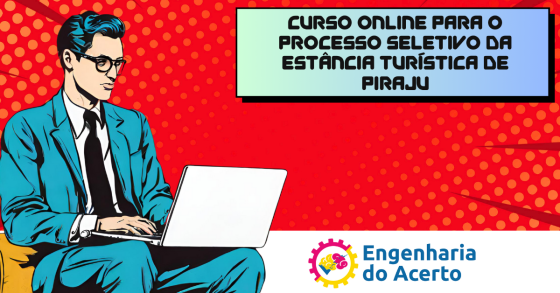 CURSO ONLINE PARA O PROCESSO SELETIVO DA ESTÂNCIA TURÍSTICA DE PIRAJU 2025 (PROFESSOR I E II)